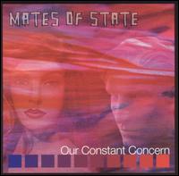 Mates of State - Our Constant Concern lyrics