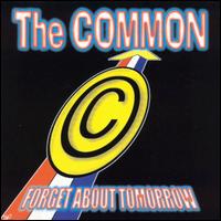 The Common - Forget About Tomorrow lyrics
