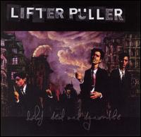 Lifter Puller - Half Dead and Dynamite lyrics