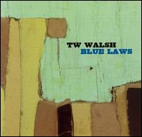 T.W. Walsh - Blue Laws lyrics