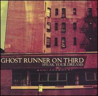 Ghost Runner on Third - Speak Your Dreams lyrics