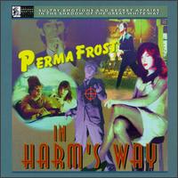 PermaFrost - In Harm's Way lyrics
