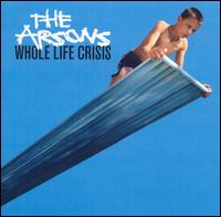 The Arsons - Whole Life Crisis lyrics