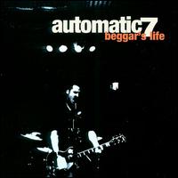 Automatic 7 - Beggar's Life lyrics