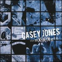 Casey Jones - The Messenger lyrics