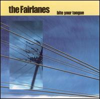 The Fairlanes - Bite Your Tongue lyrics