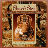 Ken Emerson [Guitar] - Slack & Steel lyrics