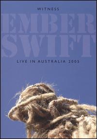 Ember Swift - Witness Live in Australia 2005 lyrics