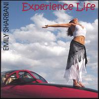Emily Sharbani - Experience Life lyrics