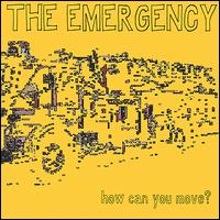 The Emergency [Rock 1] - How Can You Move? lyrics