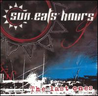 The Sun Eats Hours - The Last Ones lyrics