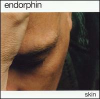 Endorphin - Skin lyrics