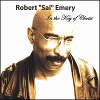 Robert Sai Emery - In the Key of Christ lyrics