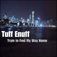 Tuff Enuff - Tryin to Find My Way Home lyrics