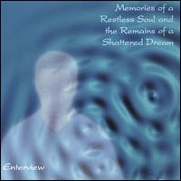 Enterview - Memories of a Restless Soul and the Remains of a Shattered Dream lyrics