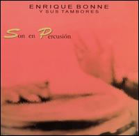 Enrique Bonne - Son en Percusion lyrics