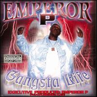Emperor P - Gangsta Life lyrics