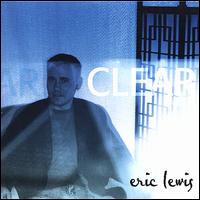 Eric Lewis - Clear lyrics