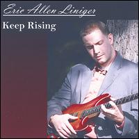 Eric Allen Liniger - Keep Rising lyrics