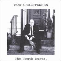 Rob Christensen - The Truth Hurts lyrics