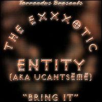 Exxxotic Entity - Bring It lyrics