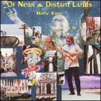 Billy Eric - Of Near and Distant Lands lyrics