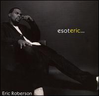 Eric Roberson - Esoteric lyrics