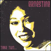 Ernestine - Ernestine: Take Two... lyrics