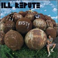 Ill Repute - Big Rusty Balls lyrics