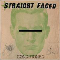 Straight Faced - Conditioned lyrics