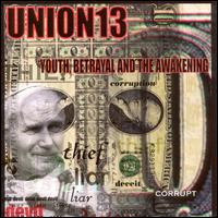 Union 13 - Youth, Betrayal and the Awakening lyrics