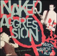 Naked Aggression - March March Alive lyrics