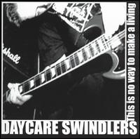 The Daycare Swindlers - This Is No Way to Make a Living lyrics
