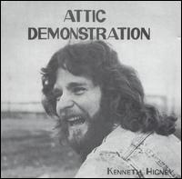 Kenneth Higney - Attic Demonstration lyrics