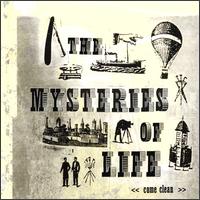 Mysteries of Life - Come Clean lyrics