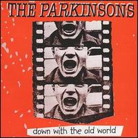 Parkinsons - Down with the Old World lyrics