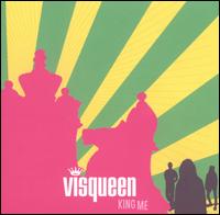 Visqueen - King Me lyrics