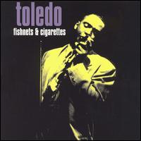 Toledo - Fishnets & Cigarettes lyrics