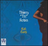 Thierry Robin - Kali Gadji lyrics