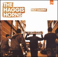 Haggis Horns - Hot Damn lyrics