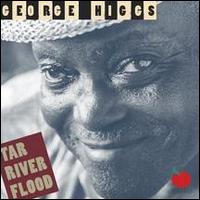 George Higgs - Tar River Flood lyrics