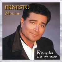 Ernesto Macias - Receta de Amor lyrics