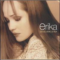 Erika - Devuelveme la Vida lyrics
