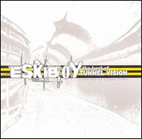 Eskiboy - The Best of Tunnel Vision lyrics