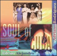 Edesio Alejandro - Soul of Cuba lyrics