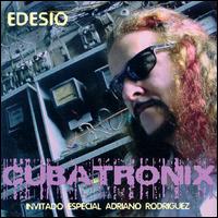 Edesio Alejandro - Cubatronix lyrics