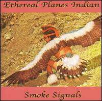 Ethereal Planes Indian - Smoke Signals lyrics