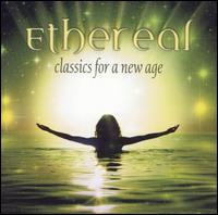 Ethereal - Classics for a New Age lyrics