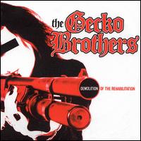 Gecko Brothers - Demolition of the Rehabilitation lyrics