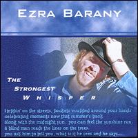 Ezra Barany - The Strongest Whisper lyrics